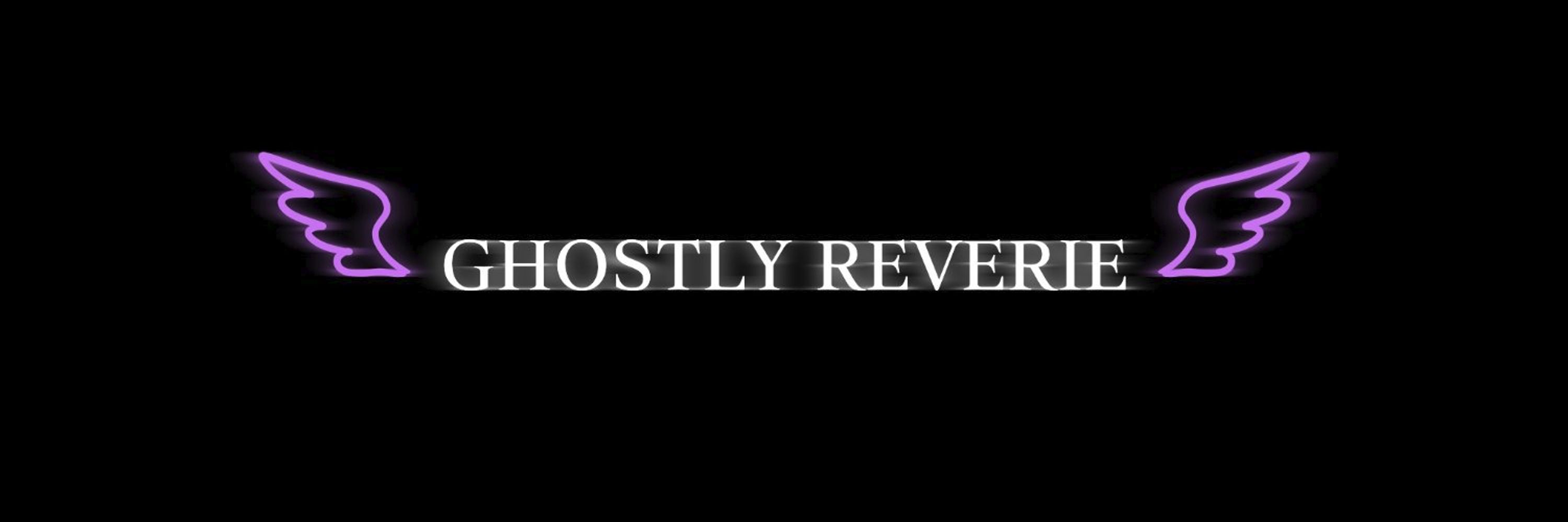 Ghostly Reverie👻