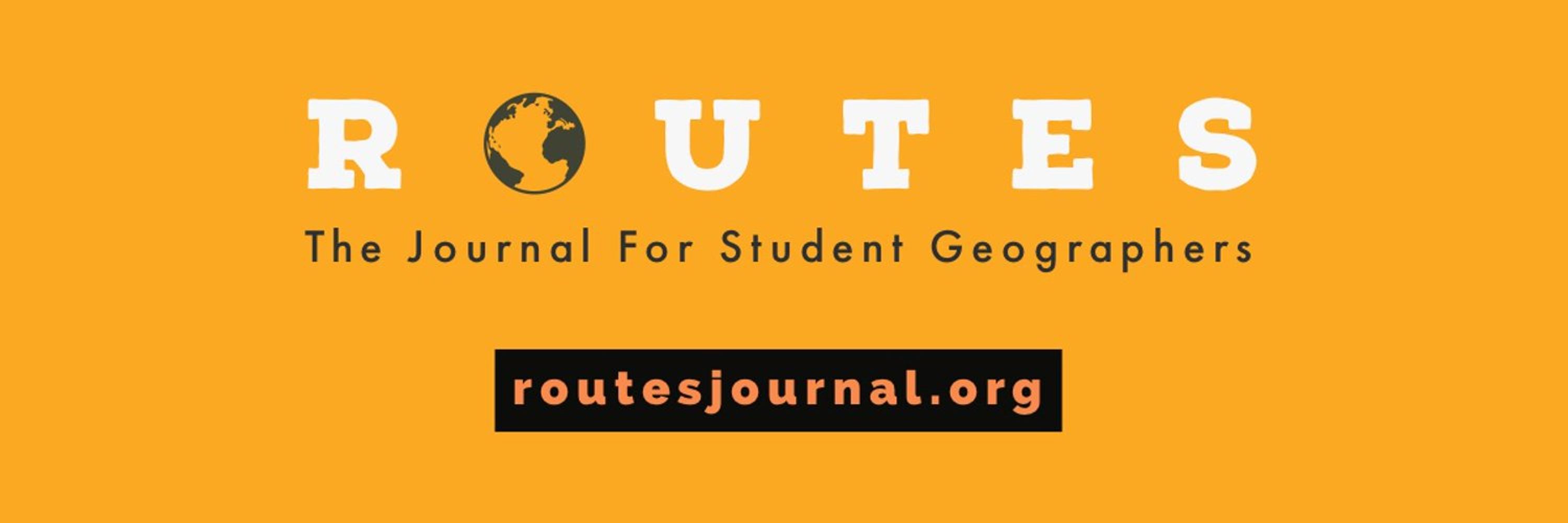 Routes: The Journal For Student Geographers