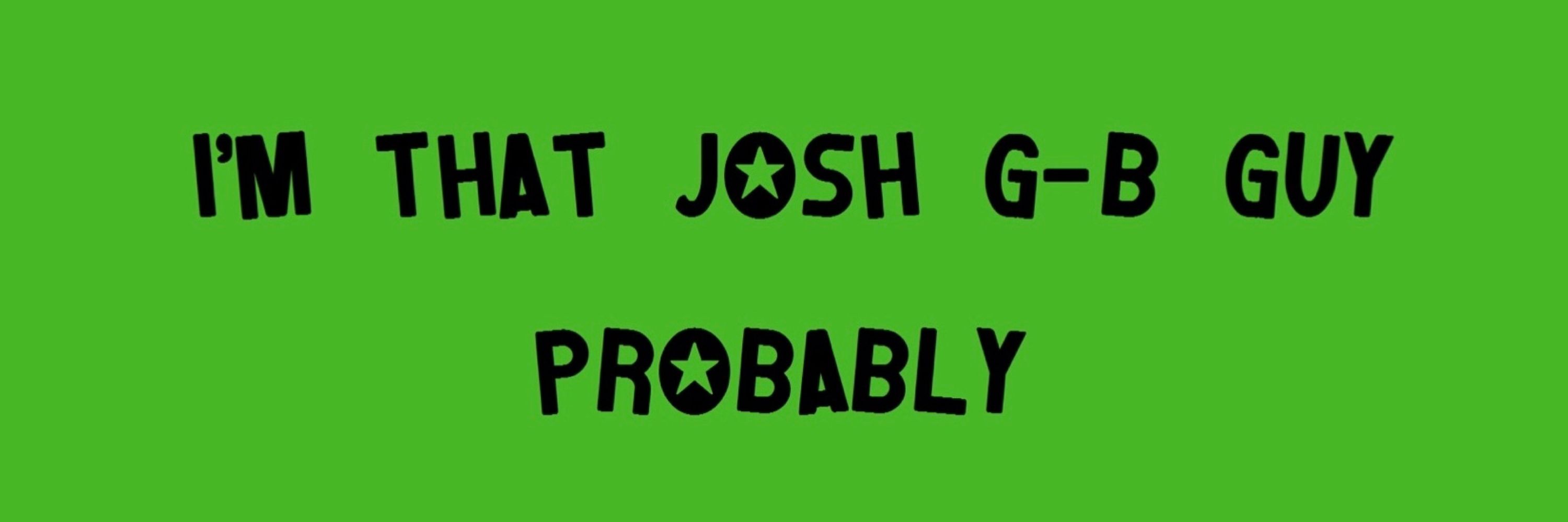 Josh G-B 🧄 🍞