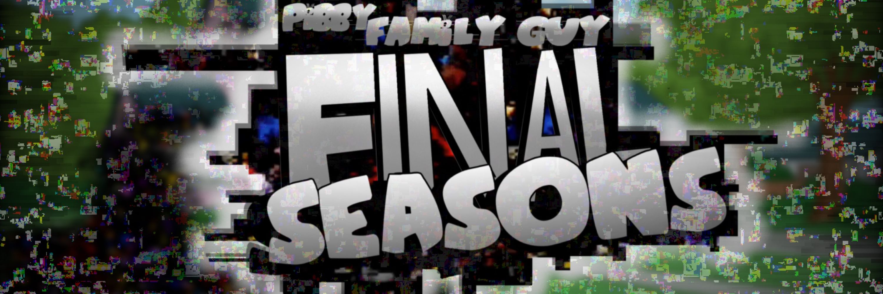 Pibby Family Guy: Final Seasons