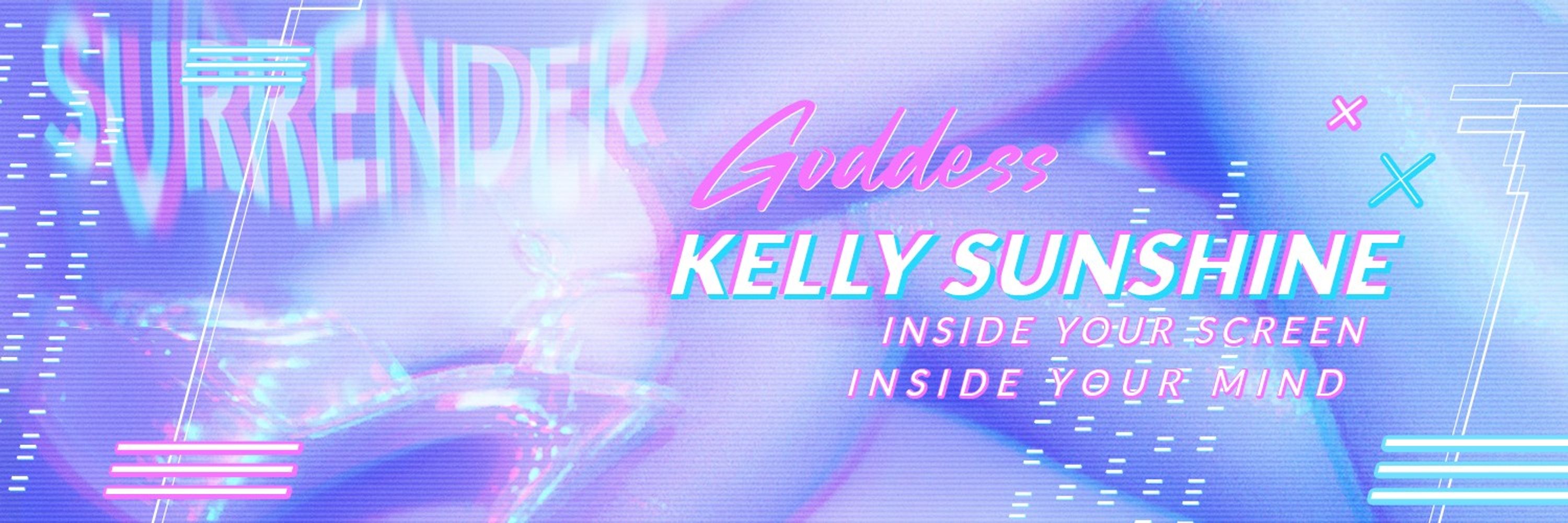Kelly Sunshine 🖤 Femdom + Findom