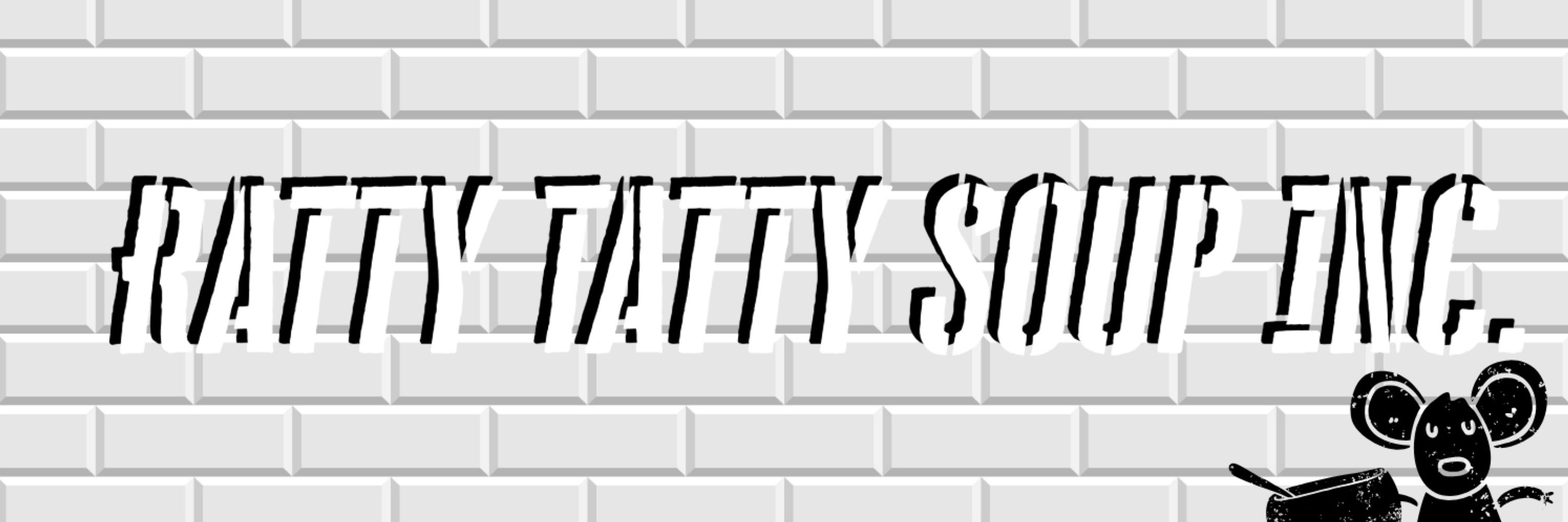 RattyTattySoup