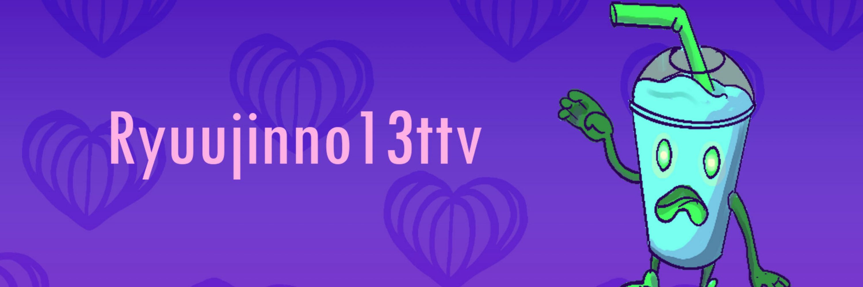 Ryuujinno13@TTV 💜