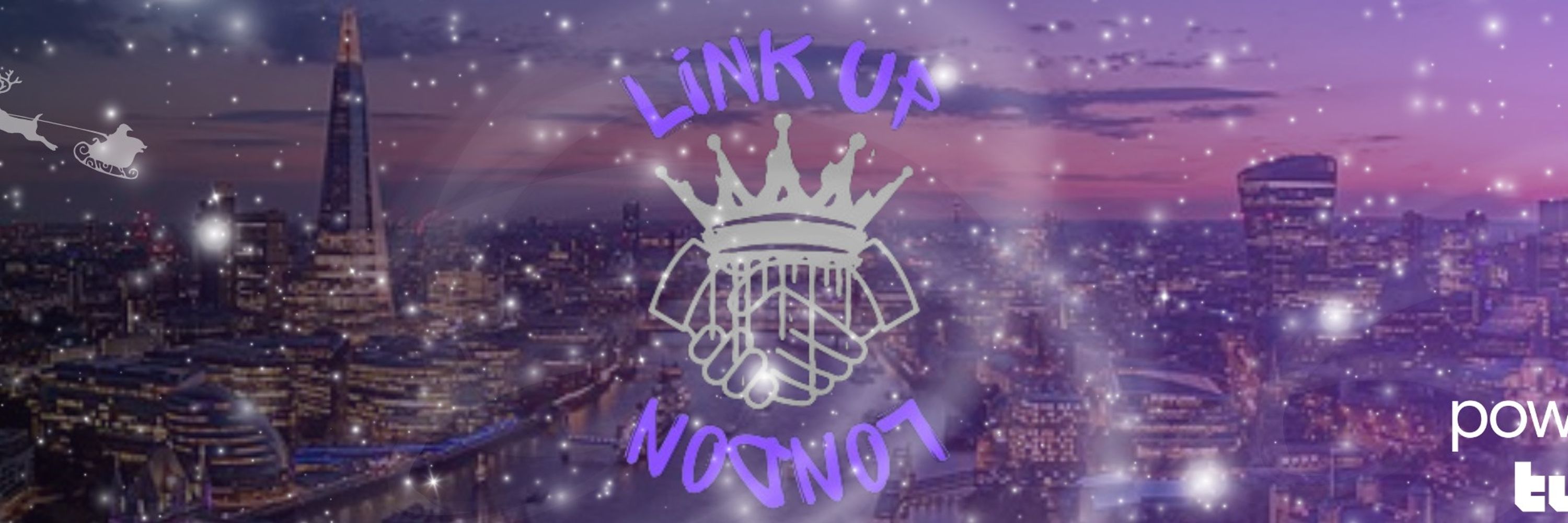 Link Up London - Powered By Twitch