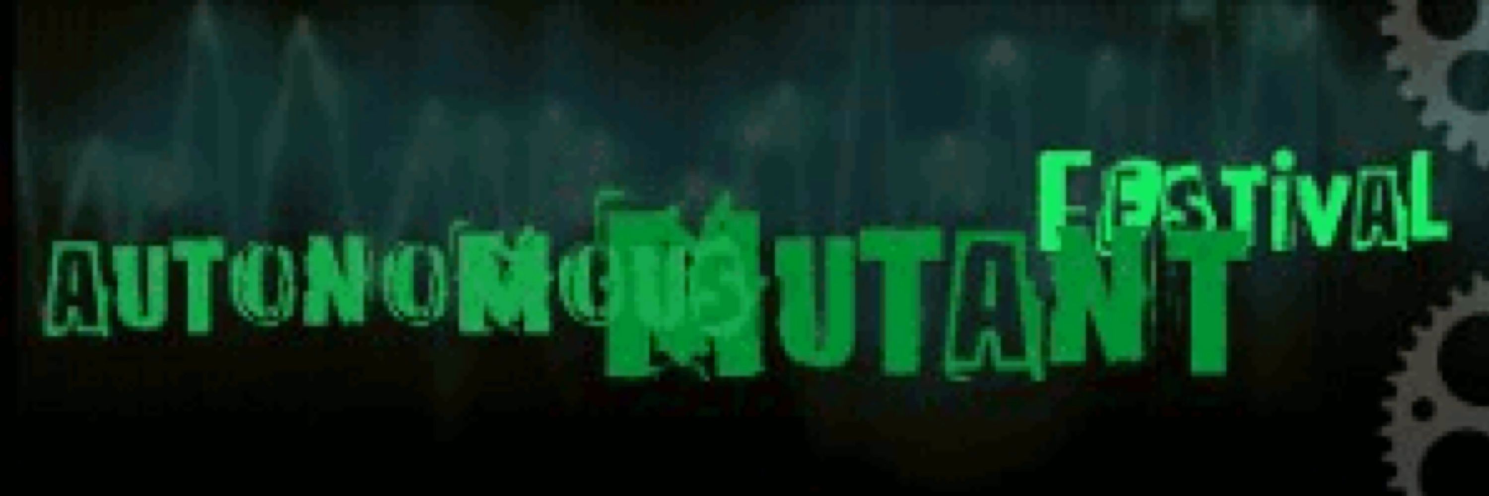 Autonomous Mutant Festival