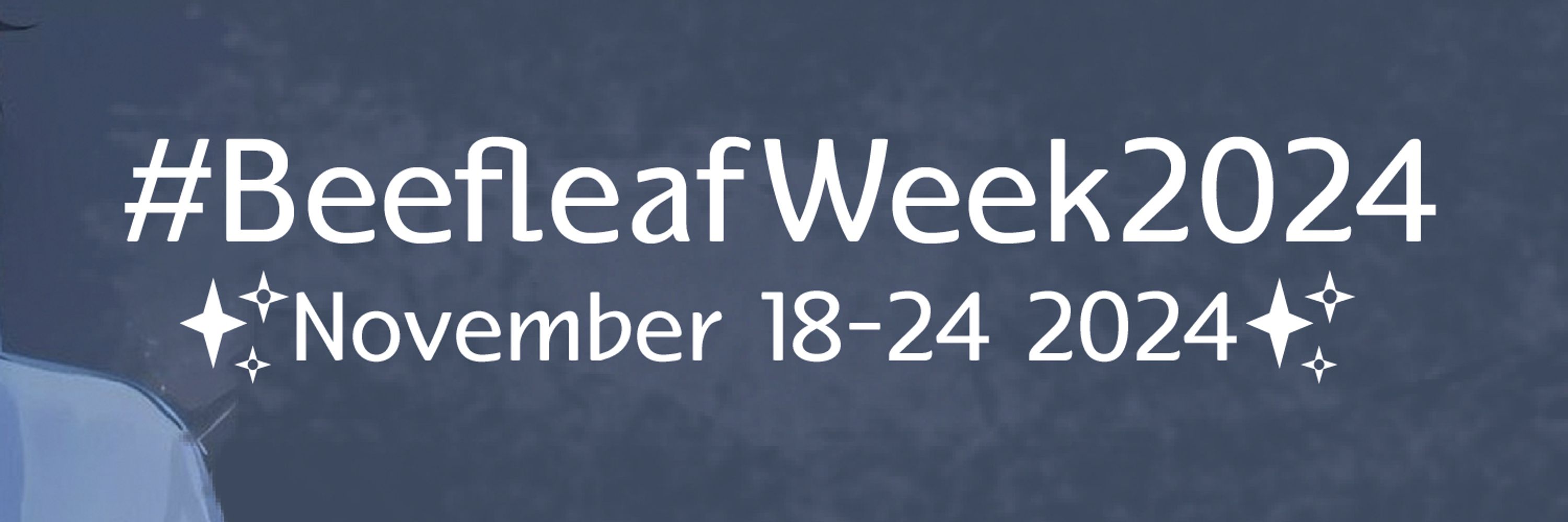 Beefleaf Week 2024 | November 18-24