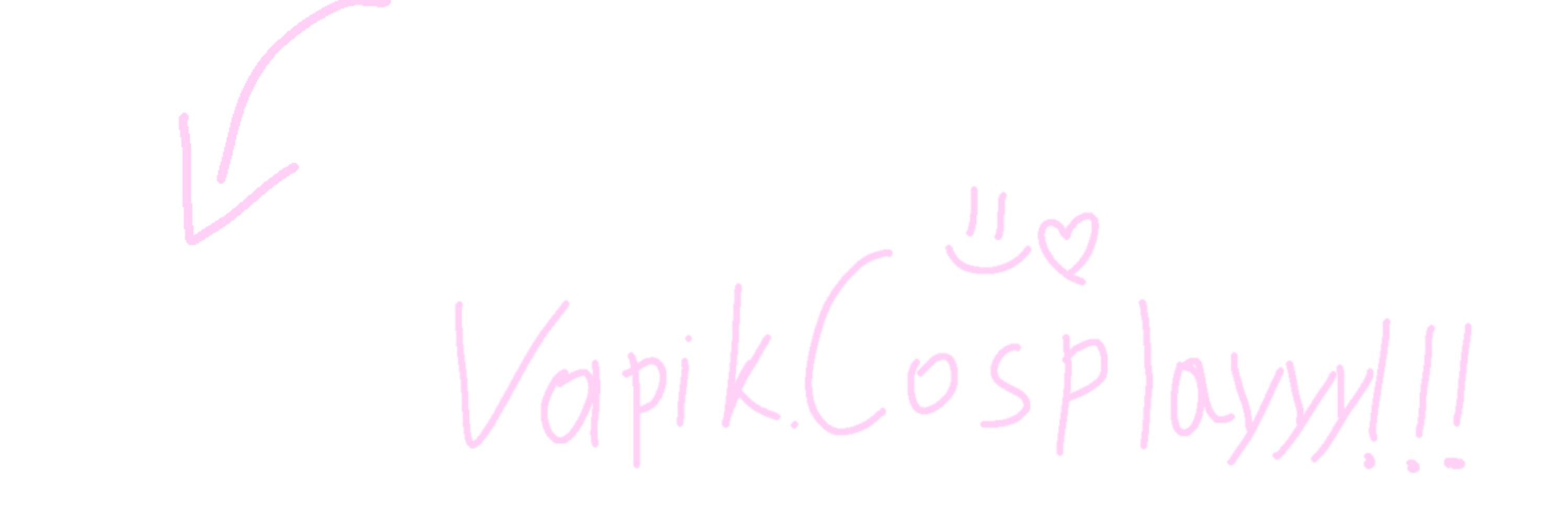 Vapik/cosplayyy! ✧･ﾟ