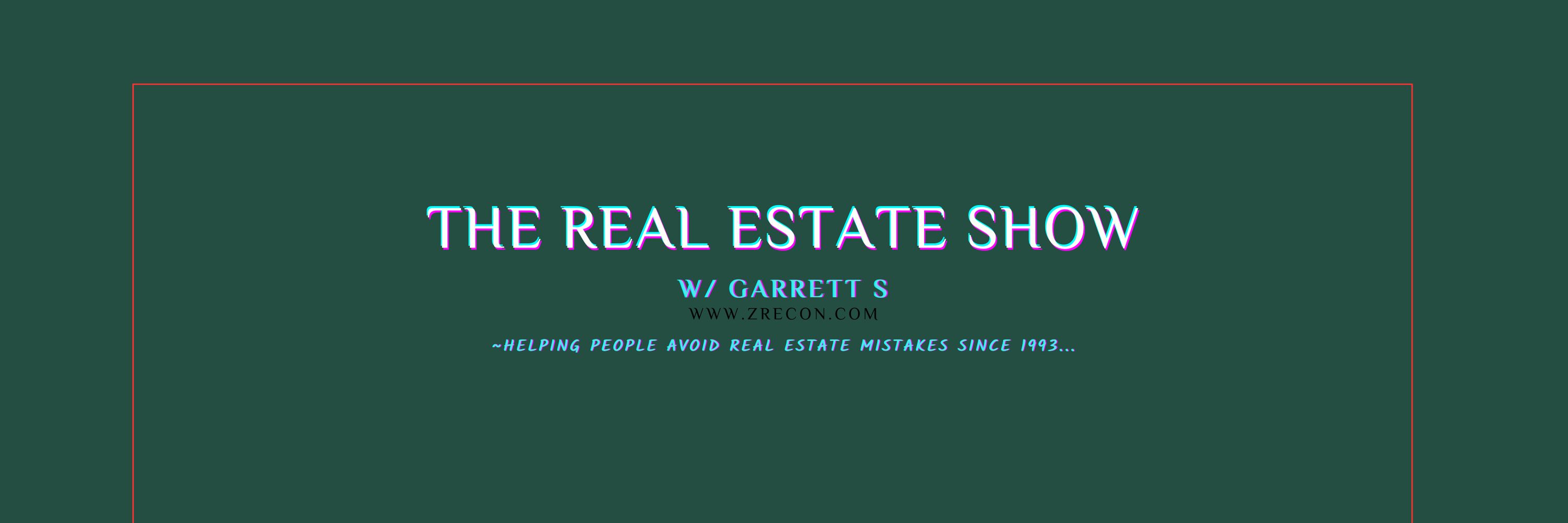 The Real Estate Show, Garrett S - ZREcon