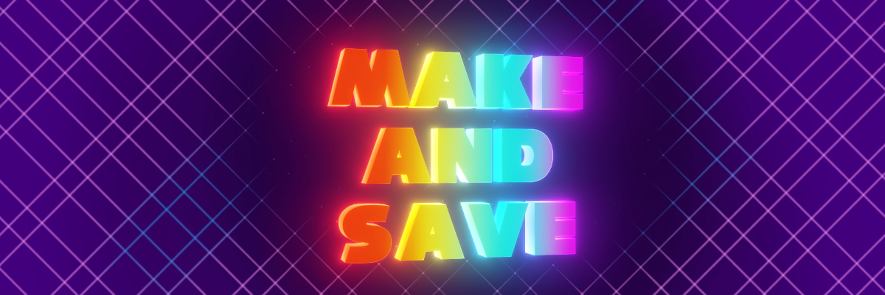 Make and Save