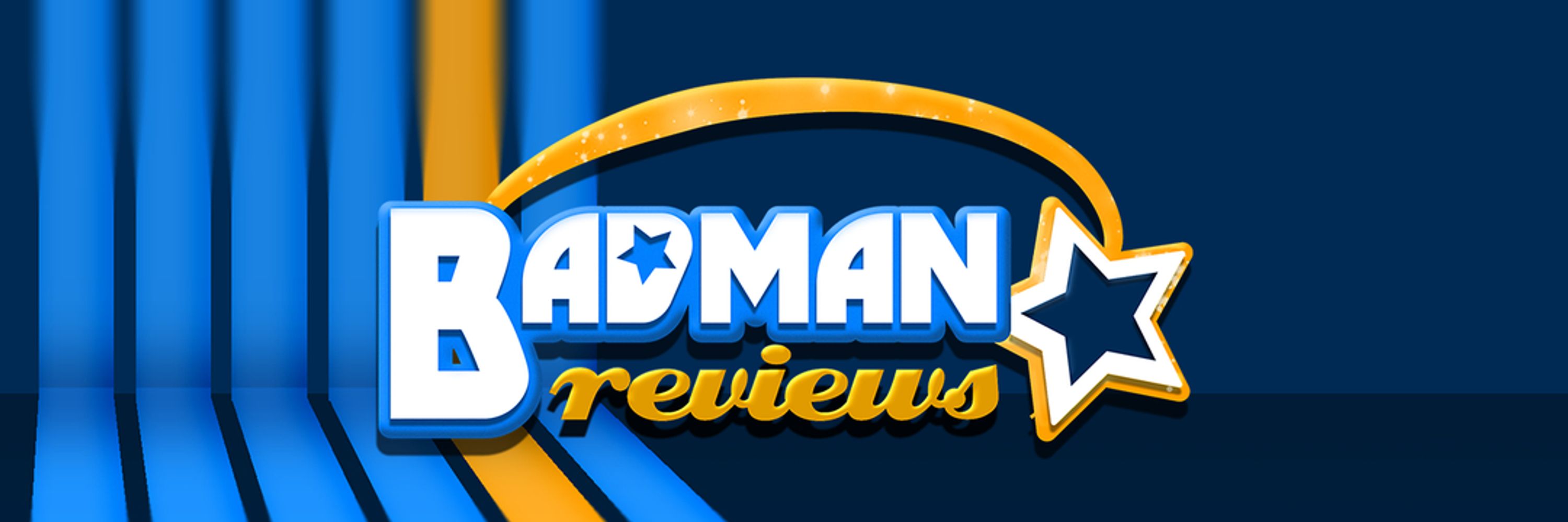 Badman Reviews