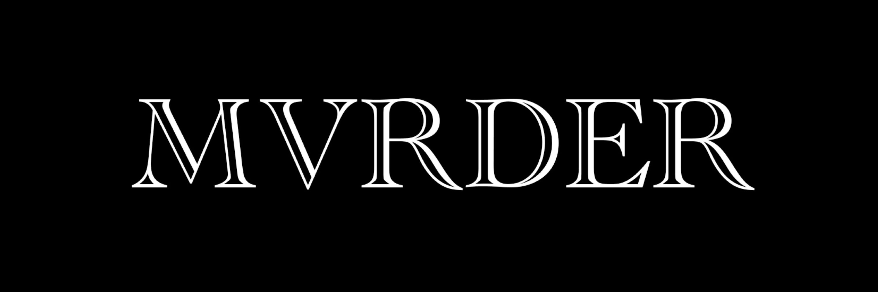 🖤 MVRDER 🖤