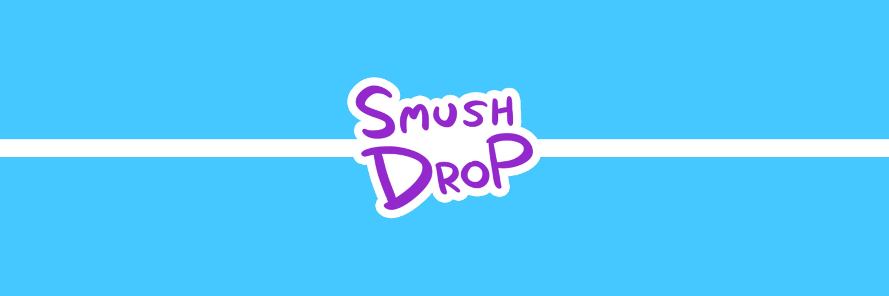 SmushDrop