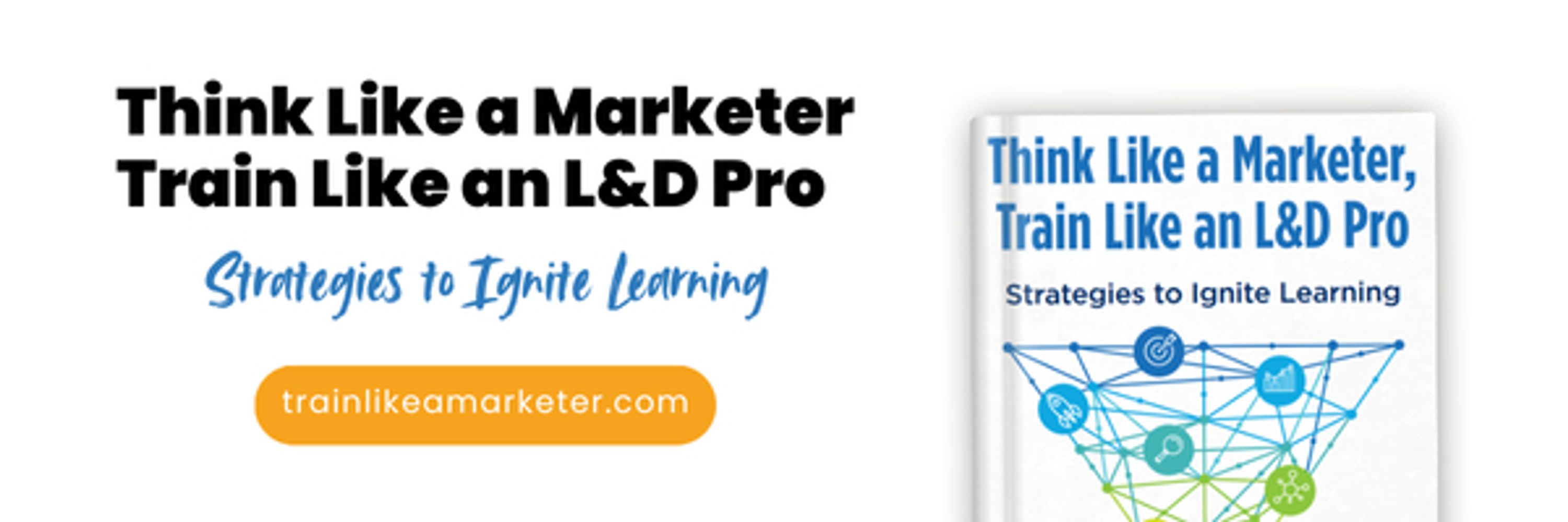 Train Like a Marketer