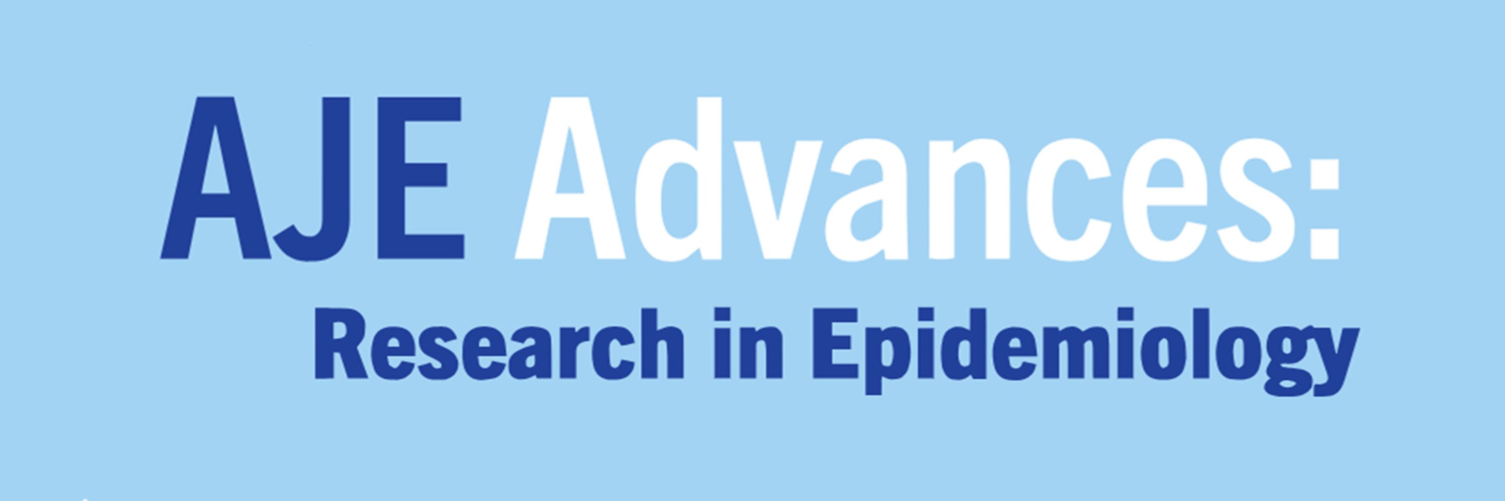AJE Advances: Research in Epidemiology