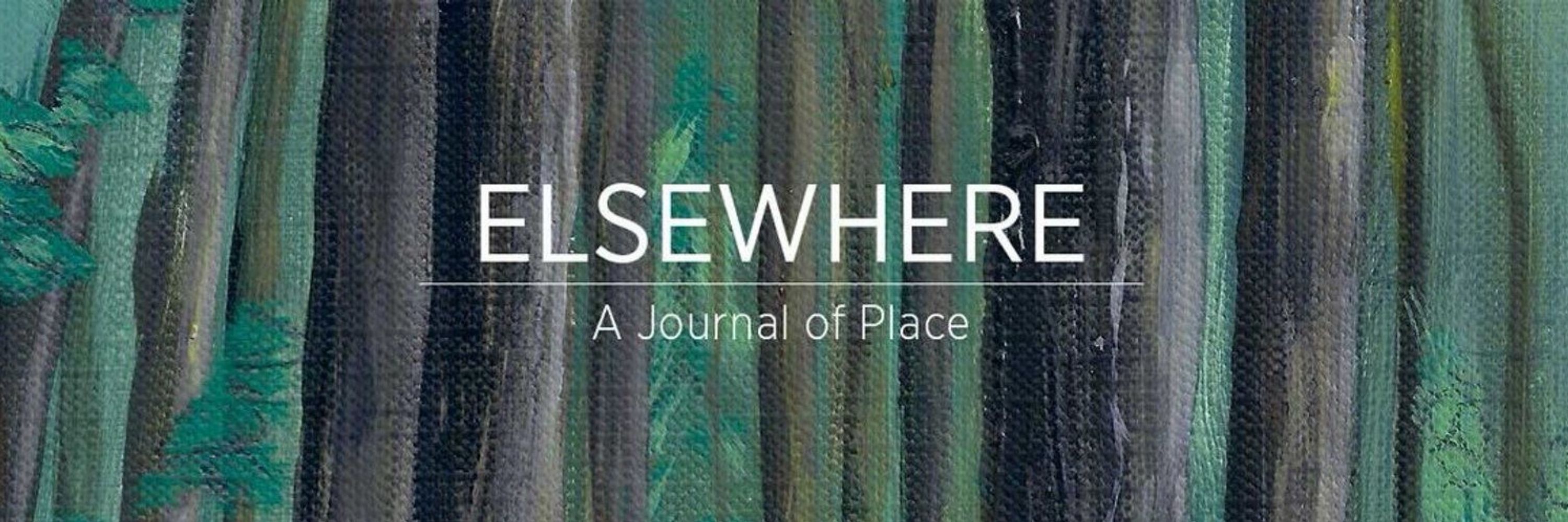 Elsewhere. A Journal of Place