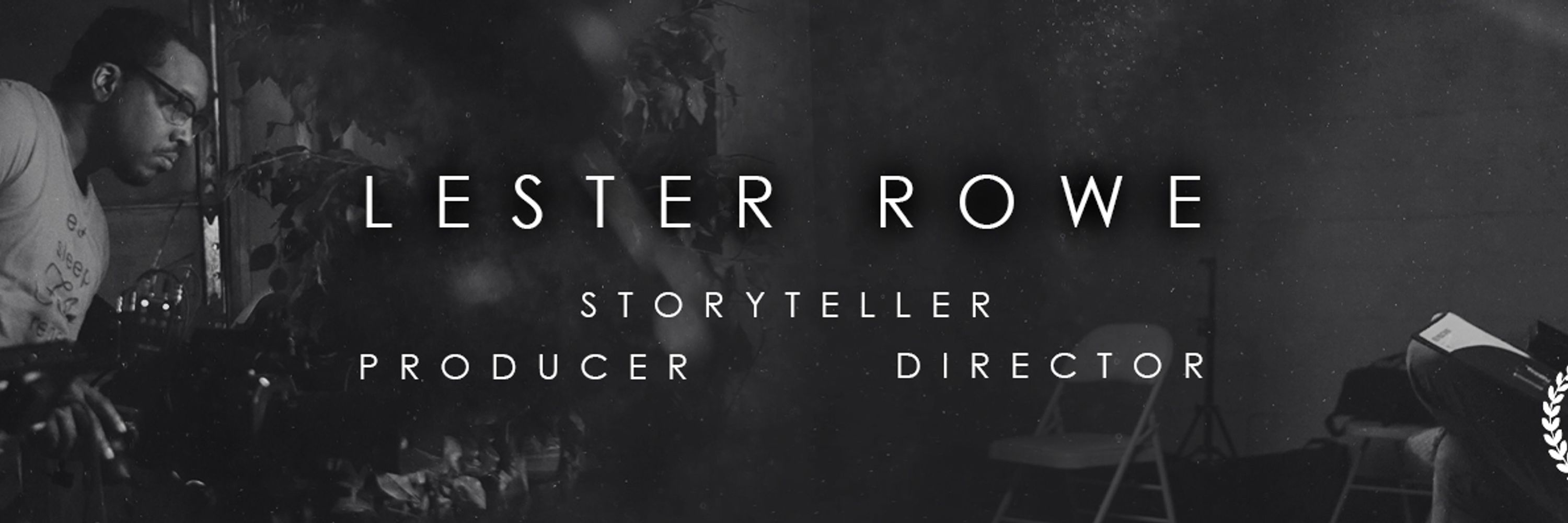 Lester Rowe of aRowe Films