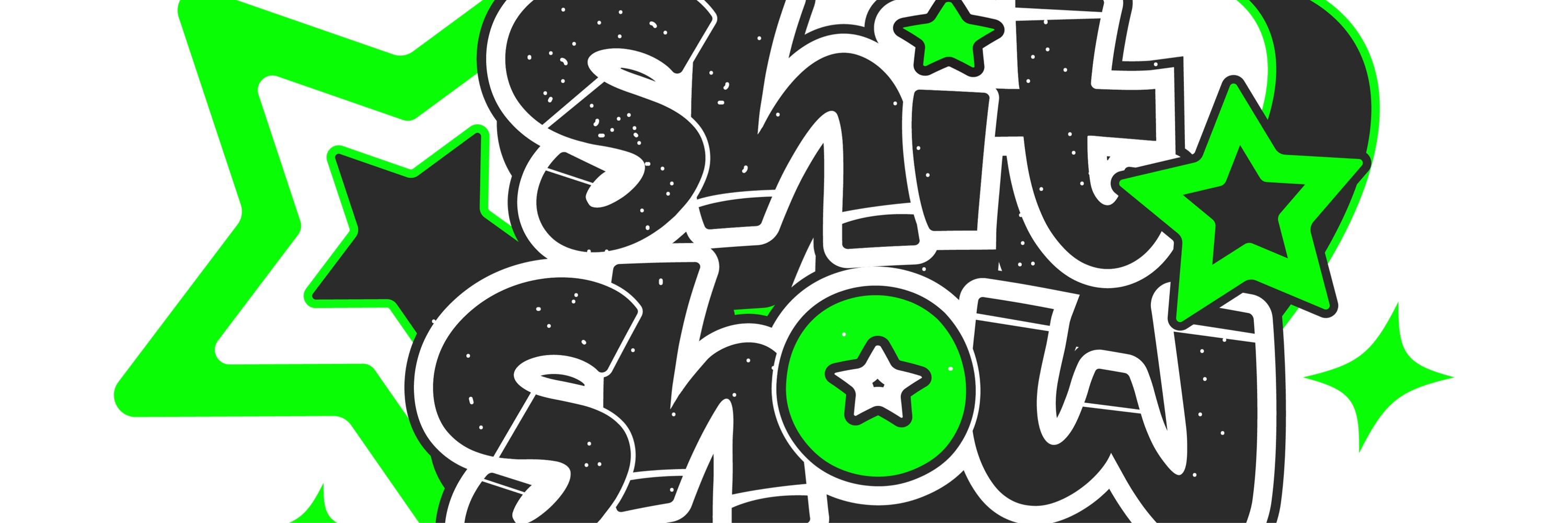 Sh*t Show