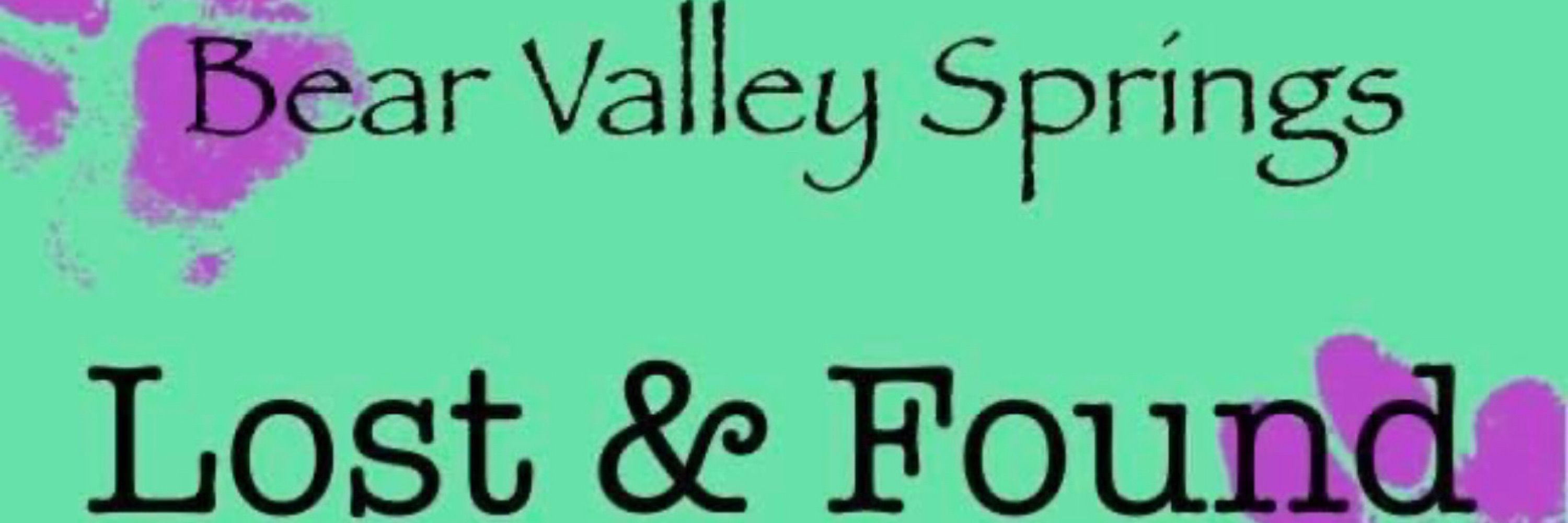 Bear Valley Springs: Lost and Found