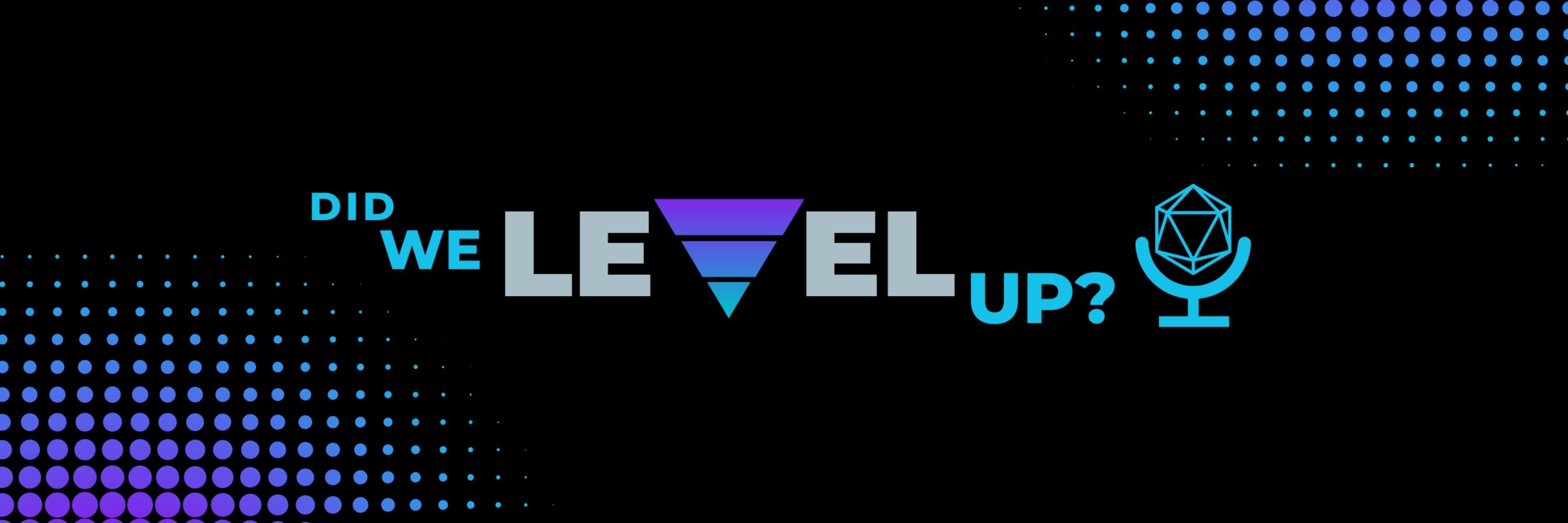 Did We Level Up?
