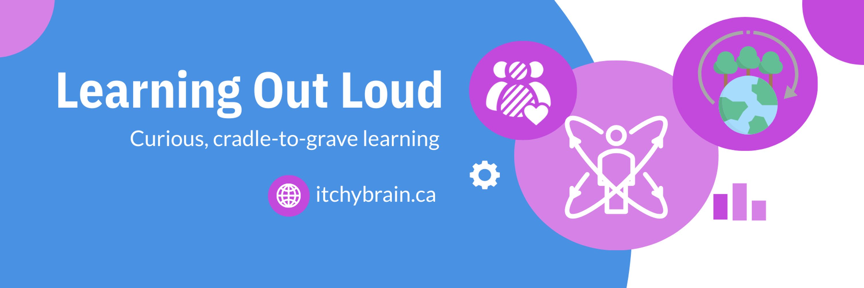 Learning Out Loud with Karen Caldwell