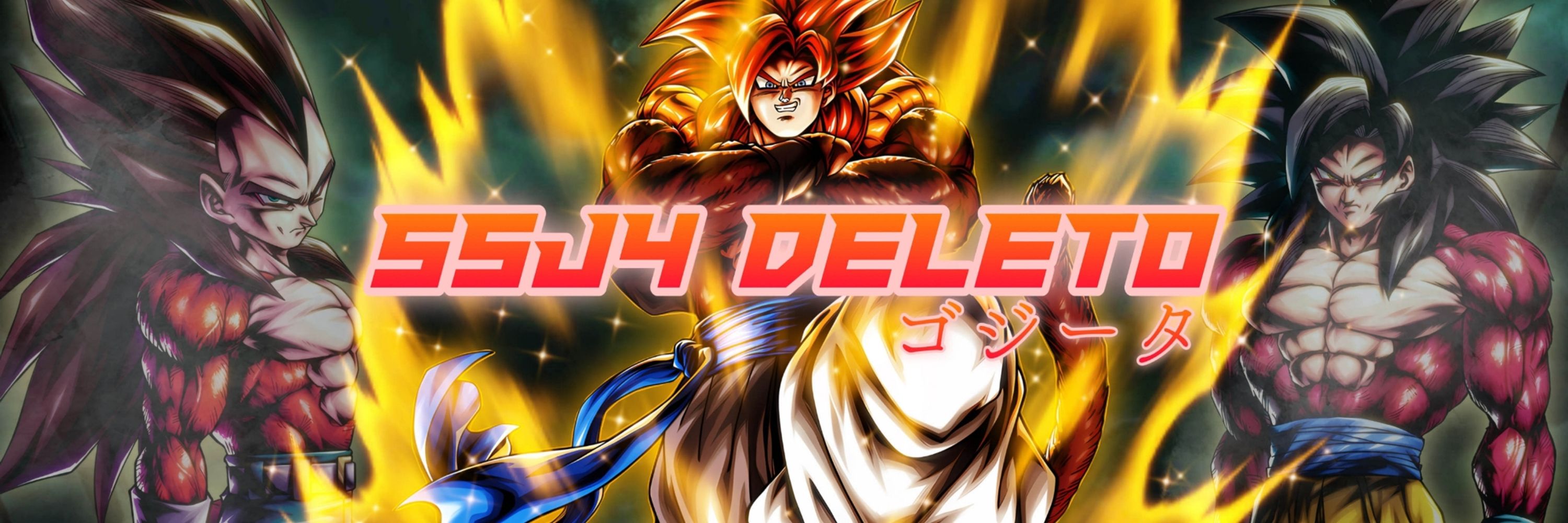 SSJ4 DELETO ✝️ 