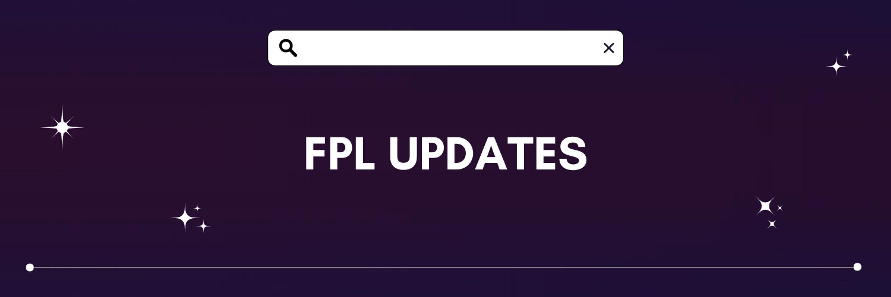 FPL Updates