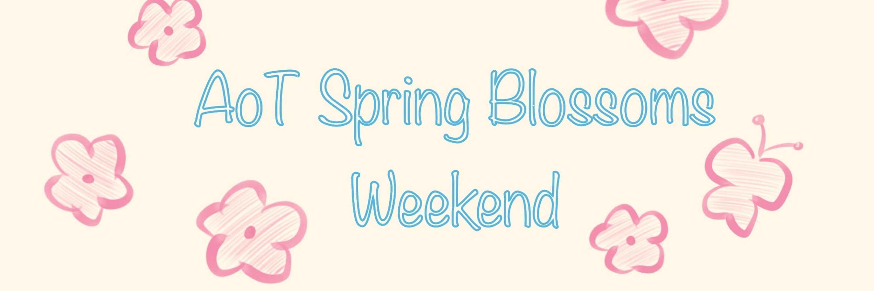 AoT Spring Blossoms Weekend