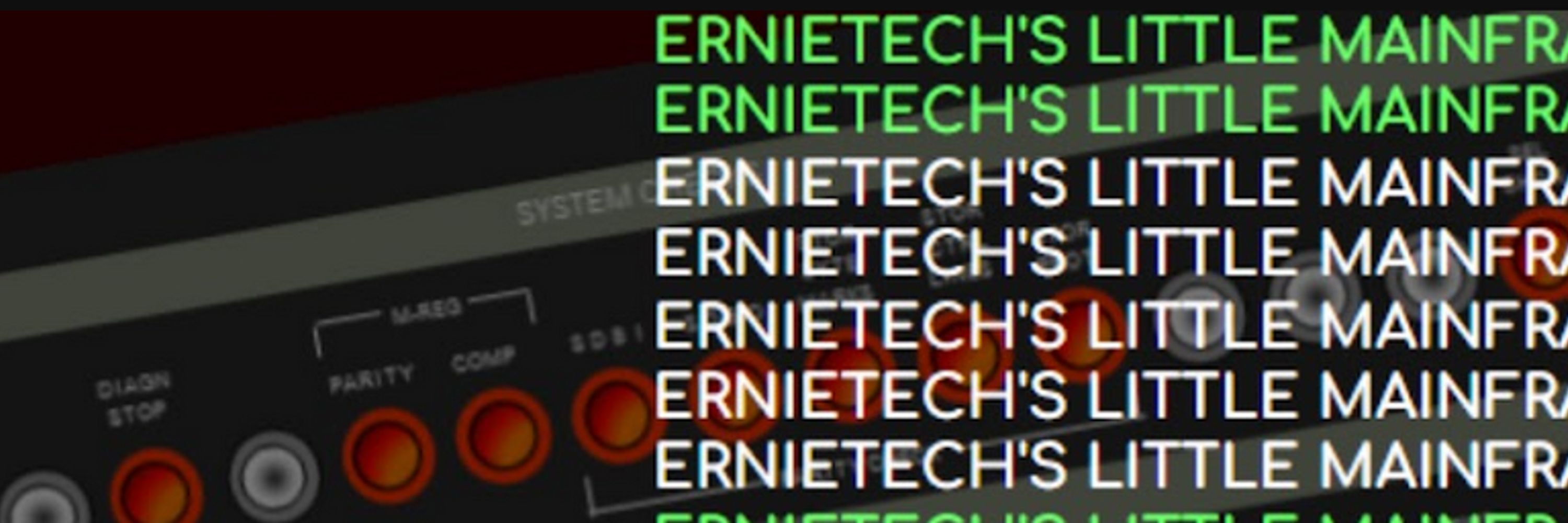 Ernie's Little Mainframes