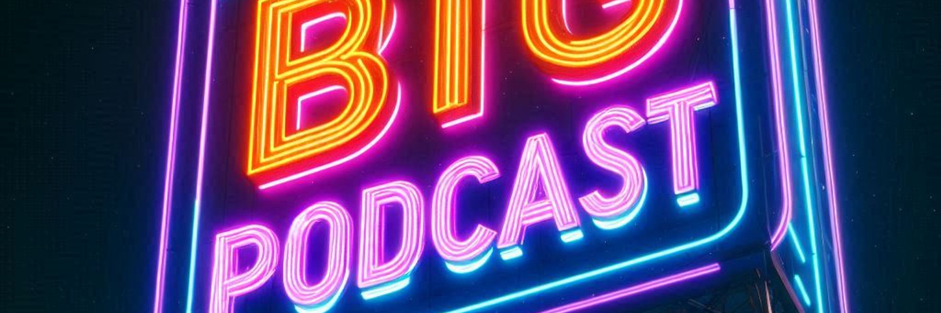 Big Podcast