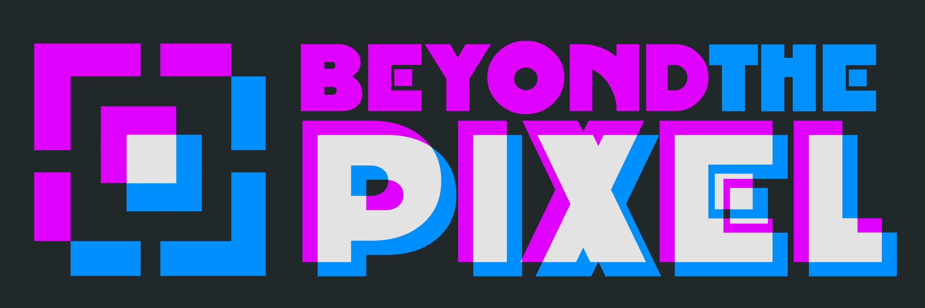 Beyond The Pixel