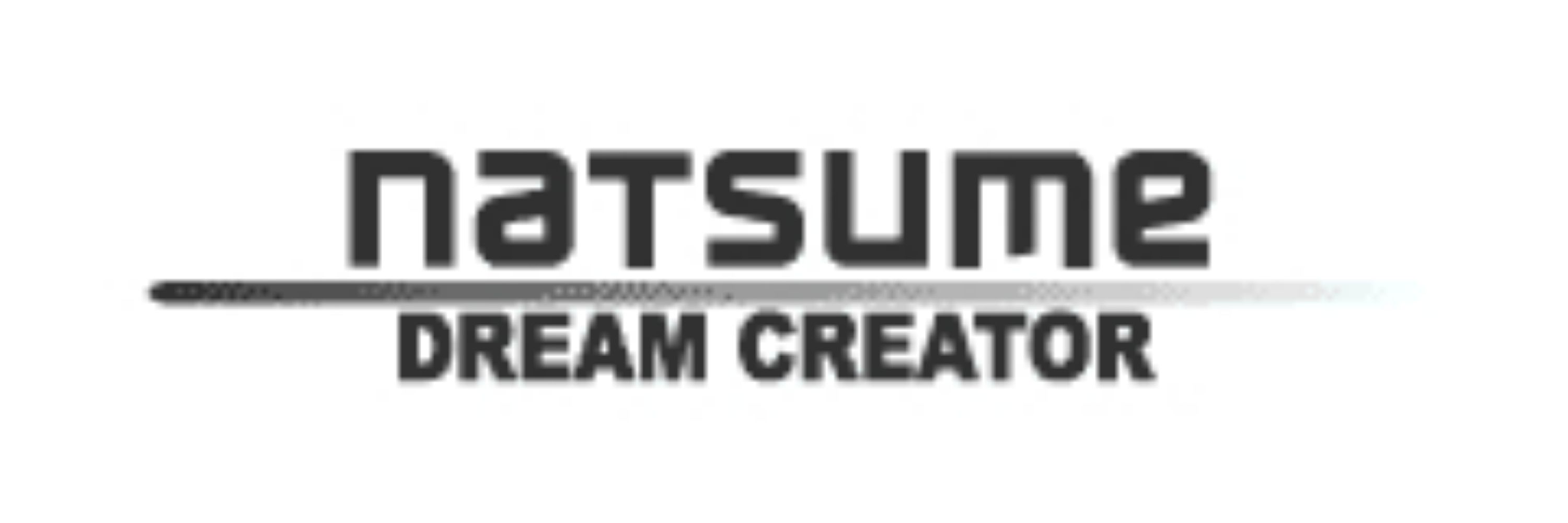 NATSUME – DREAM CREATOR