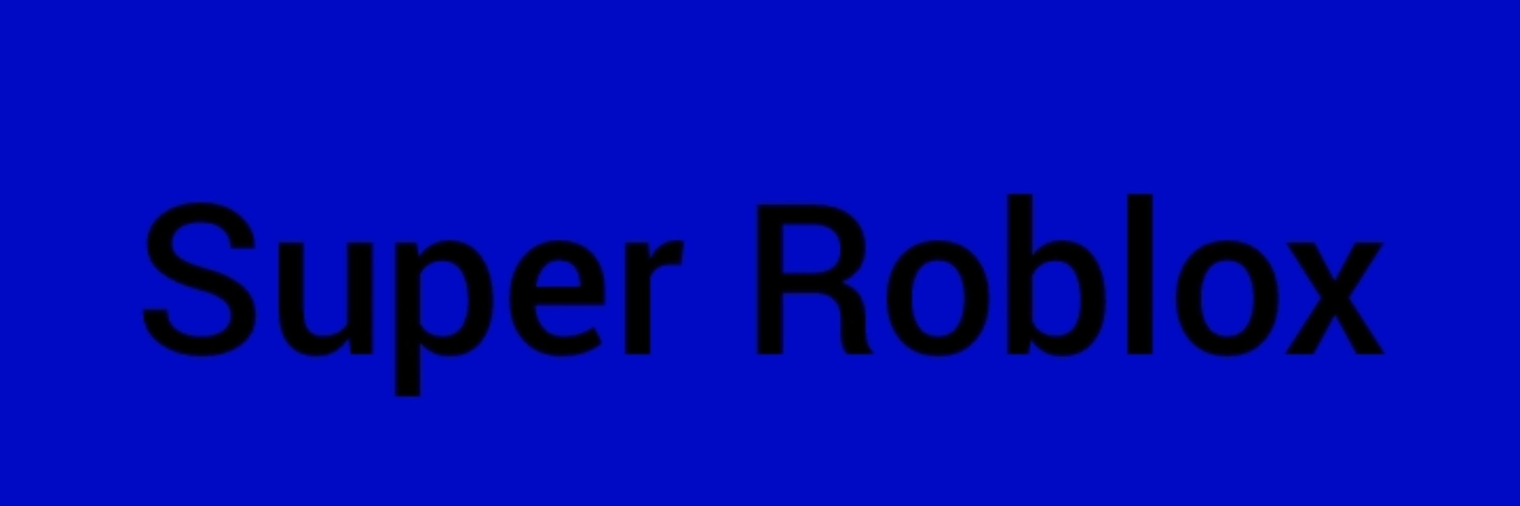 Super Roblox