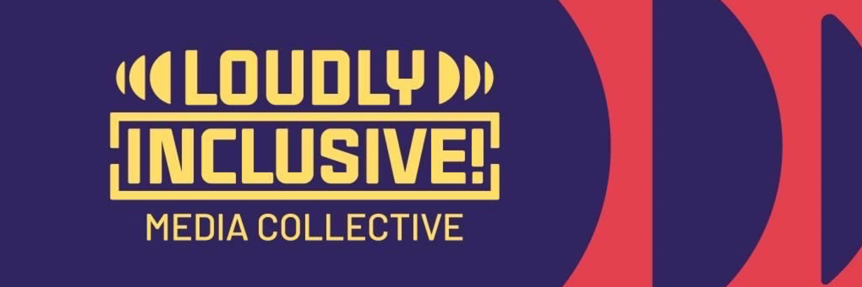 Loudly Inclusive Media Collective