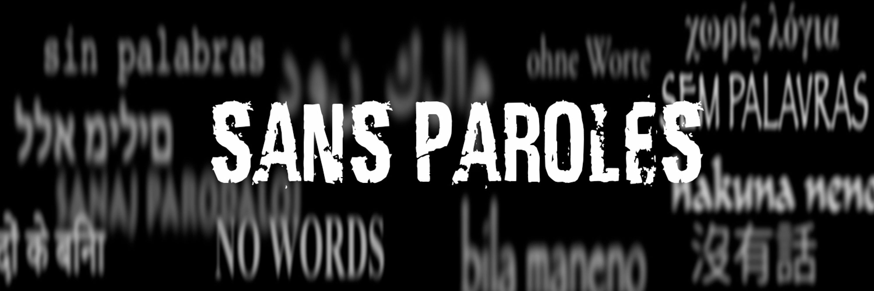 SANS PAROLES
