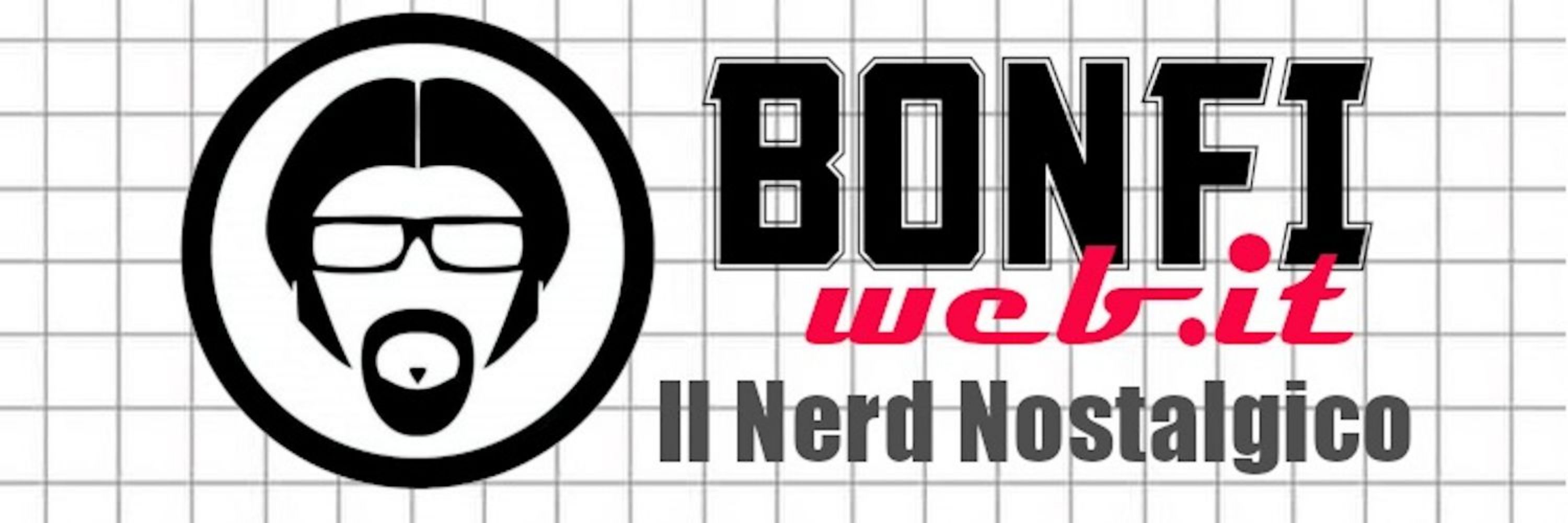 Bonfi - Il Nerd Nostalgico