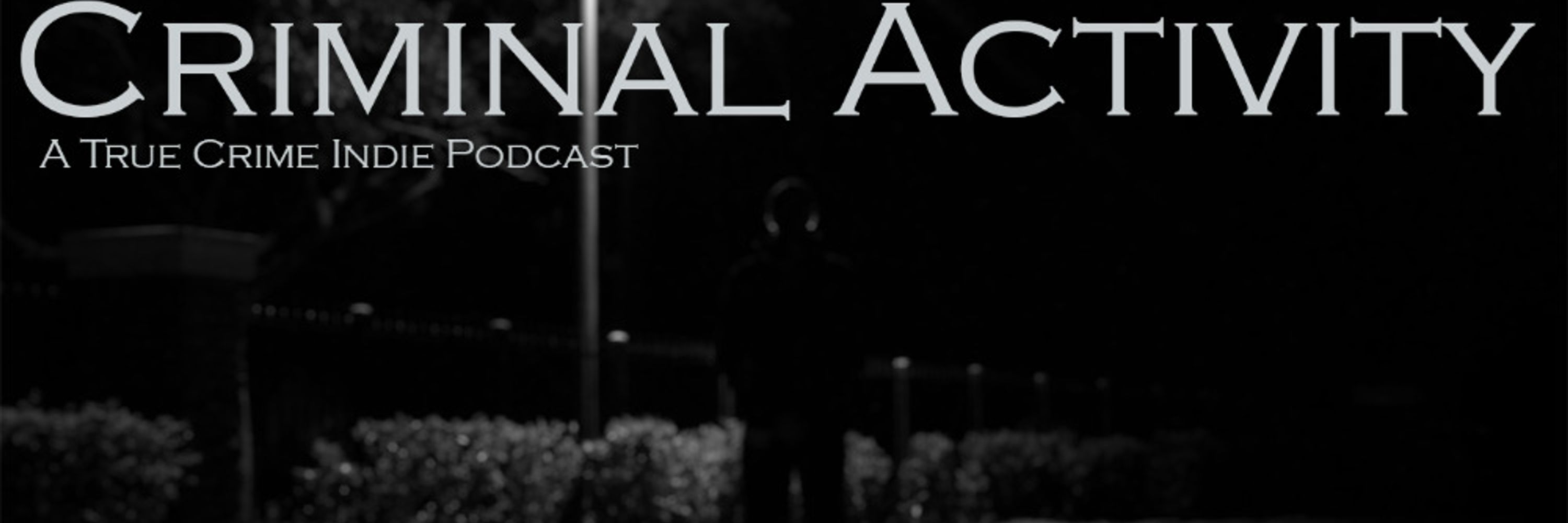 Criminal Activity Podcast