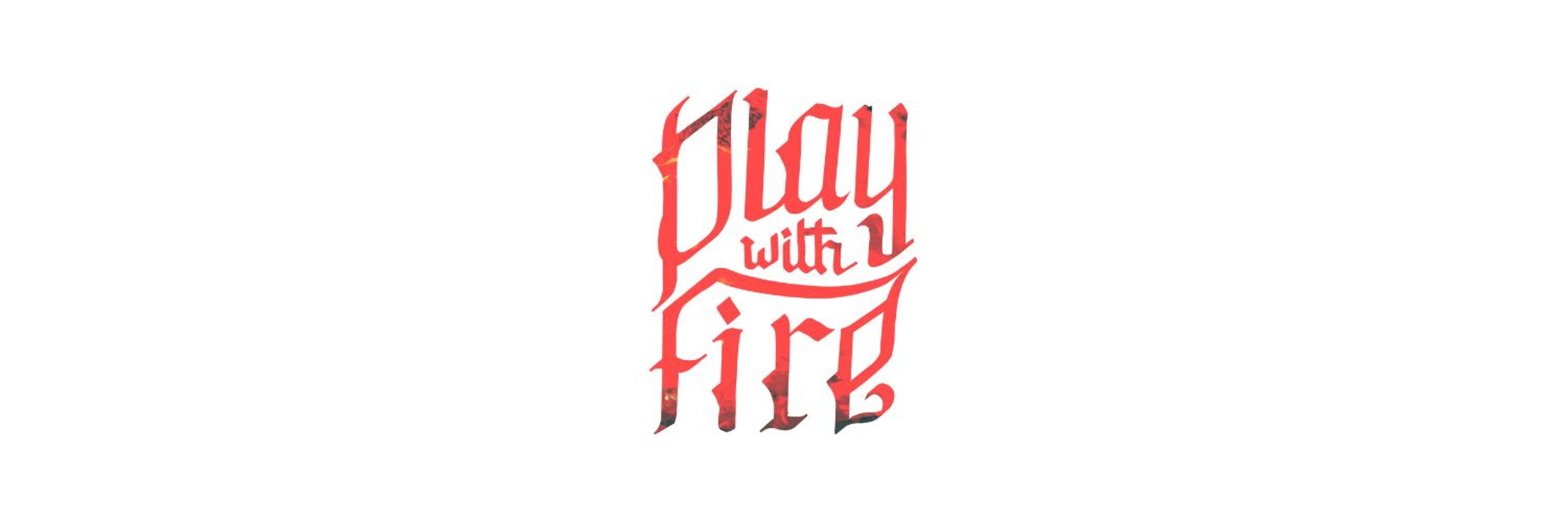 PlayWithFire