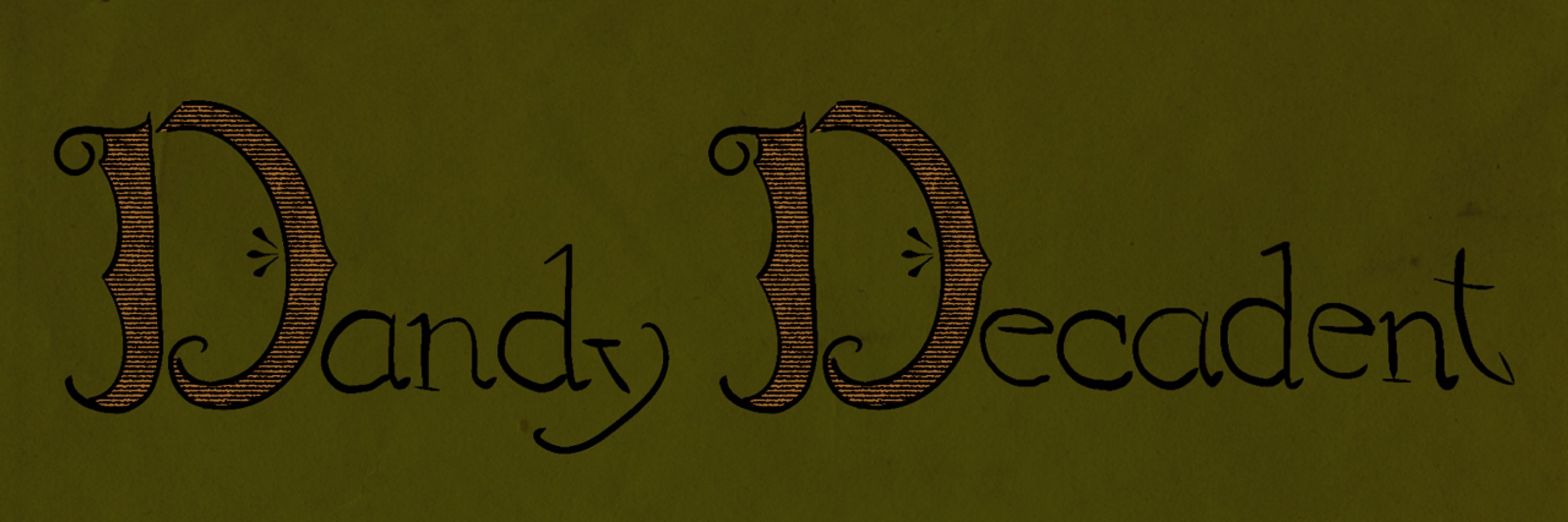 Dandy Decadent