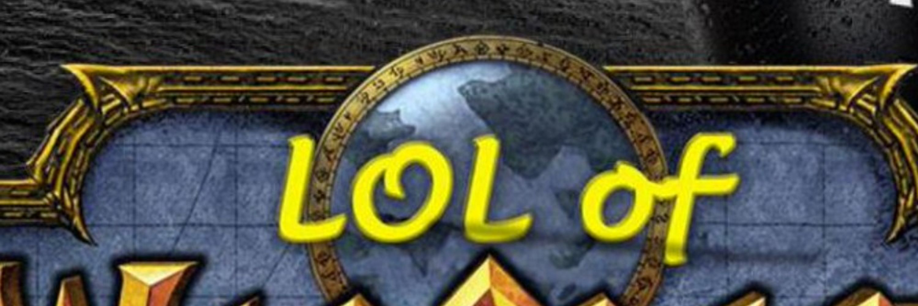 Lol of Warcraft