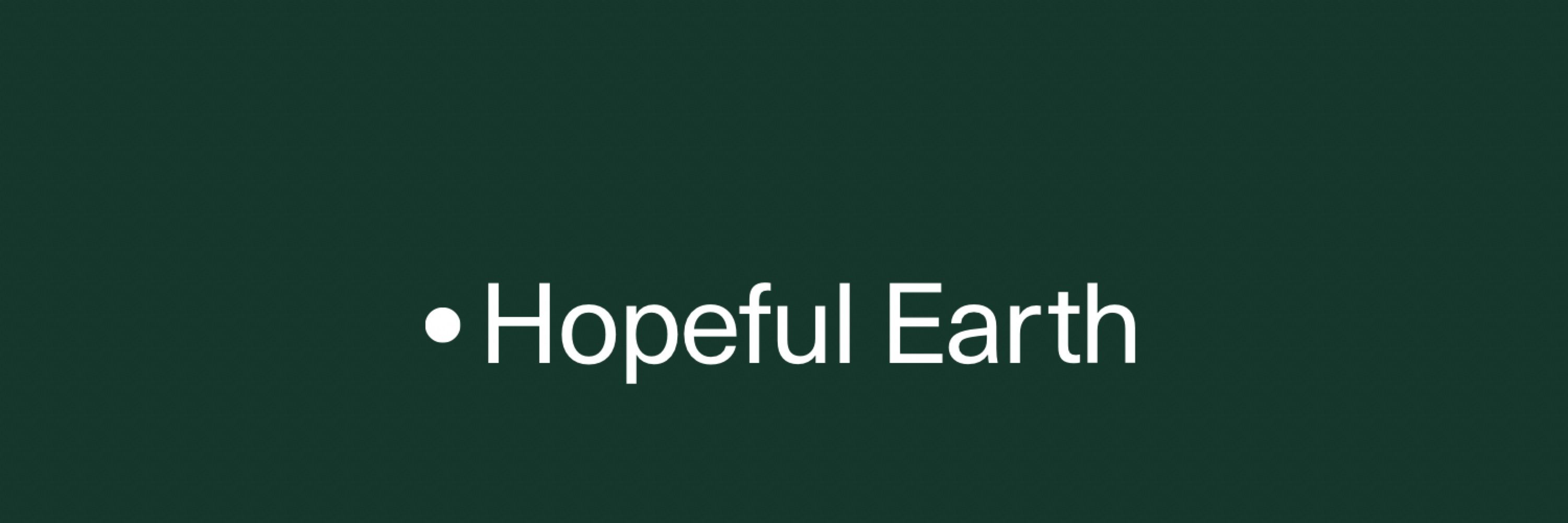 The Hopeful Earth