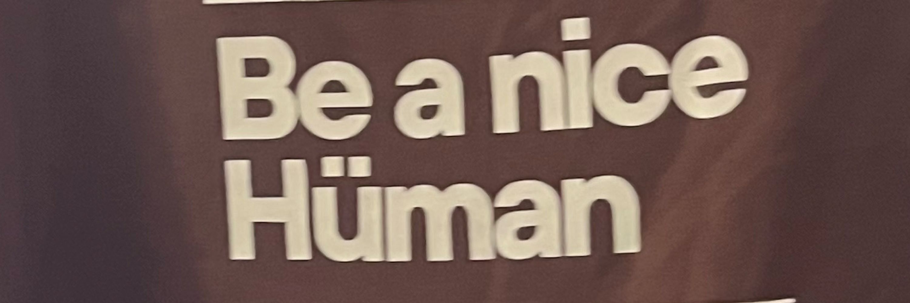 Be a nice hüman streetwear