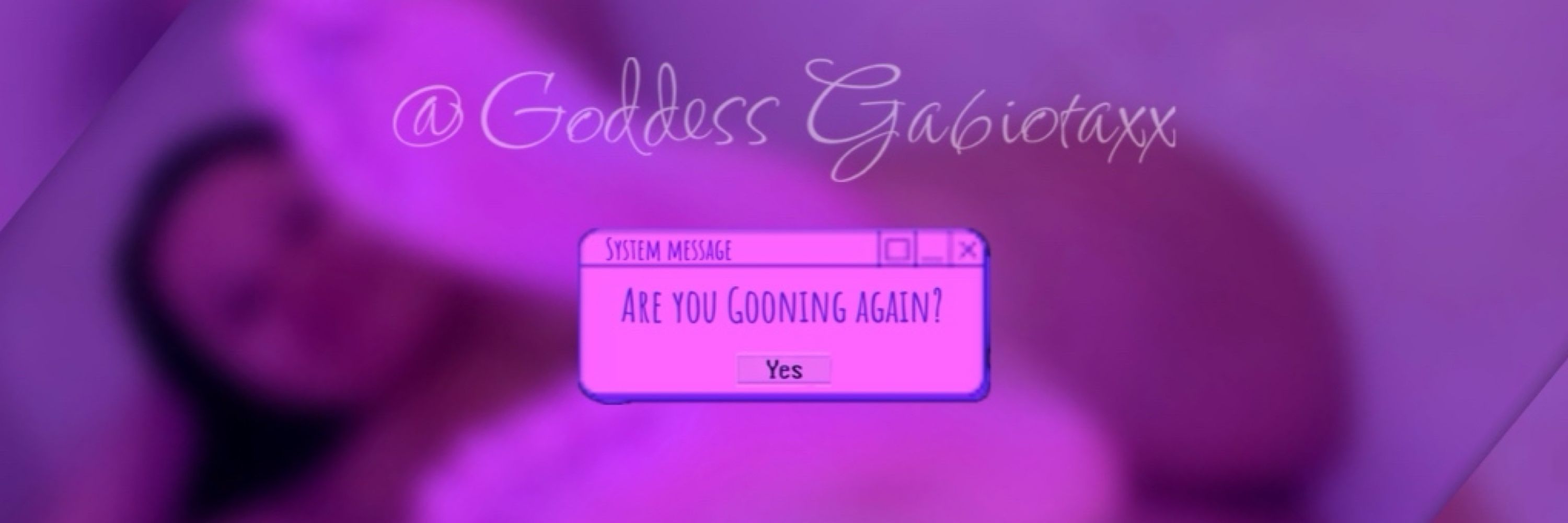 GODDESS GA6iOTAXX {FINDOM}