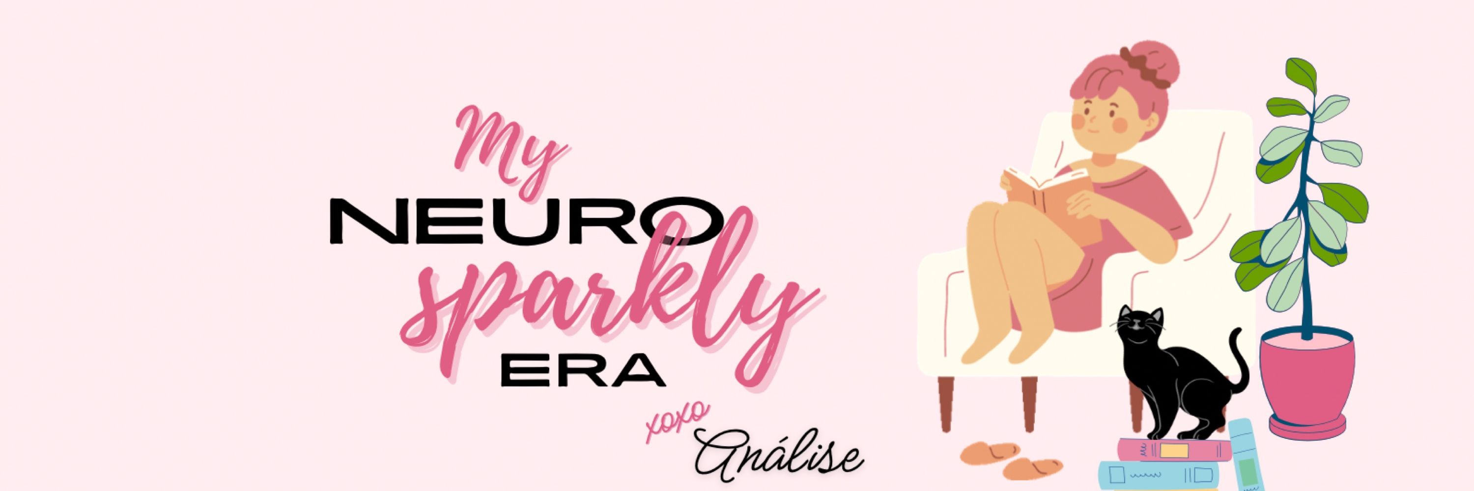 My NeuroSparkly Era 💖
