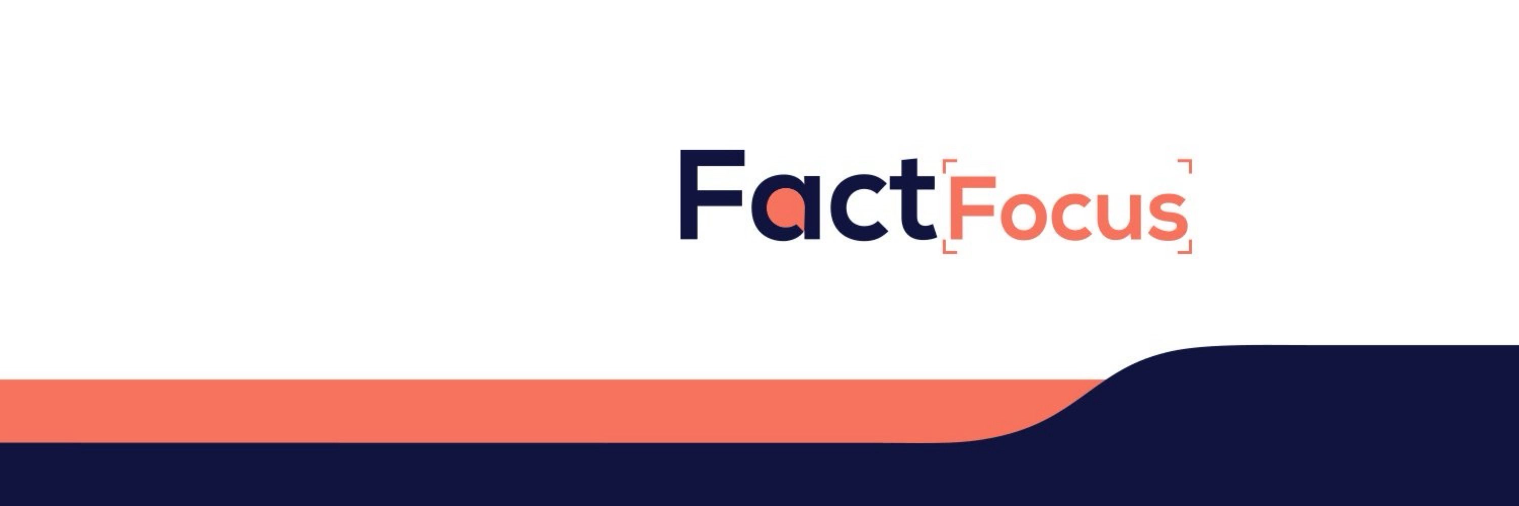#FactFocus