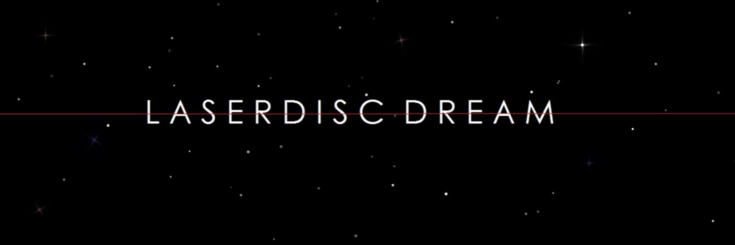 LASERDISC DREAM