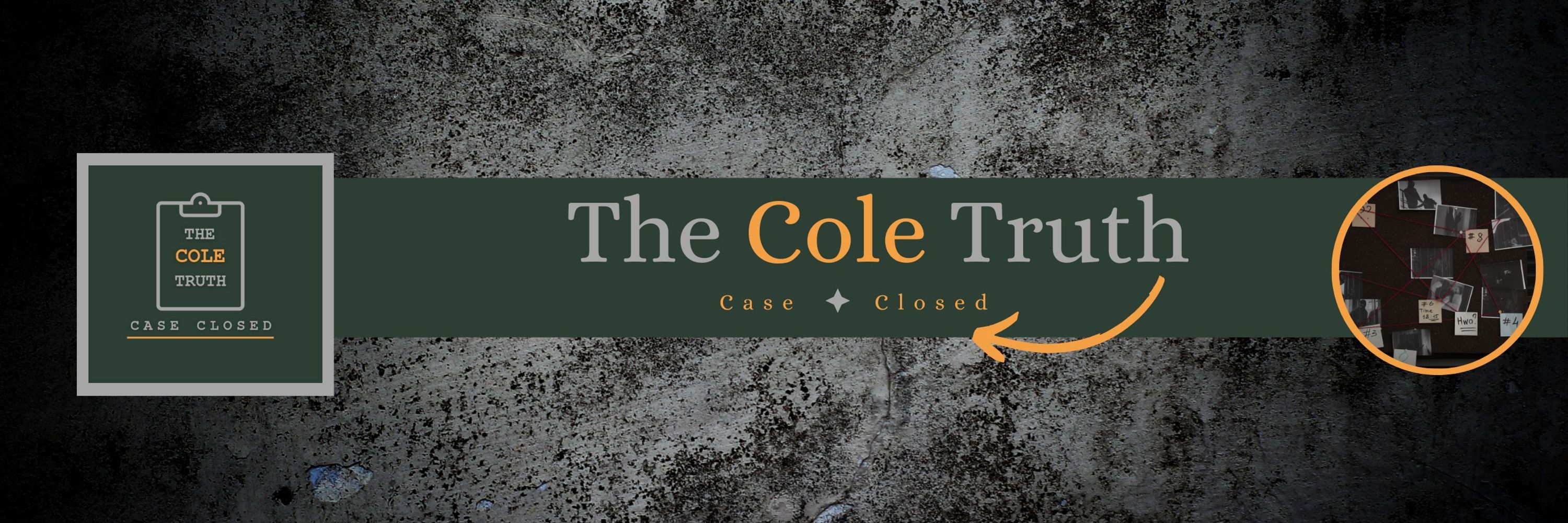 The Cole Truth
