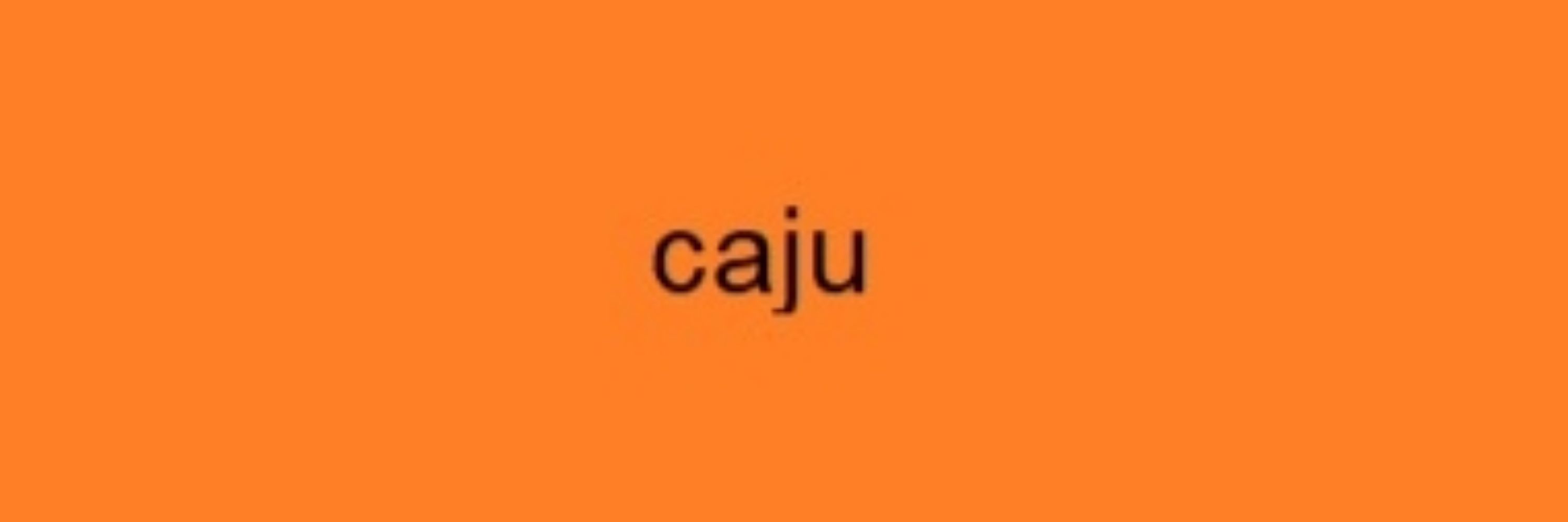 CAJU