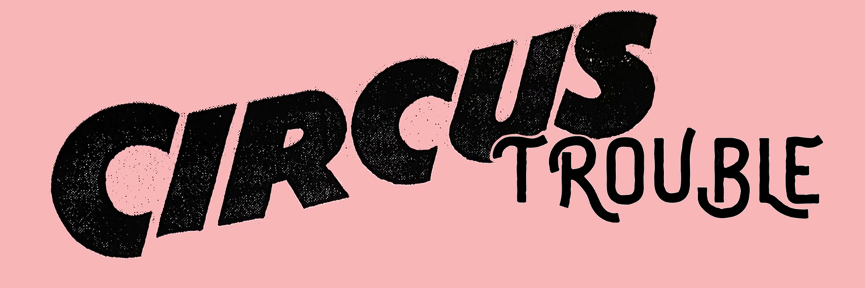 Circus Trouble