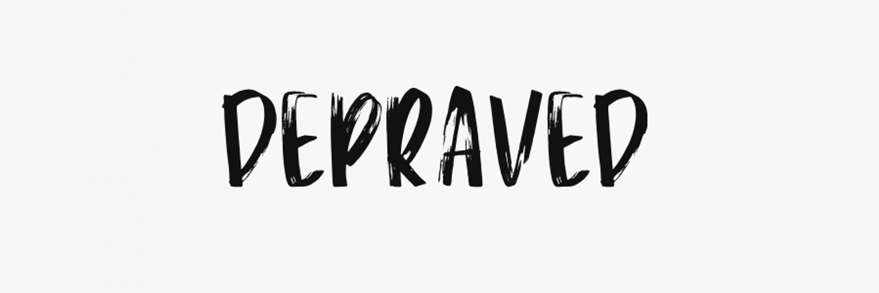 Depraved