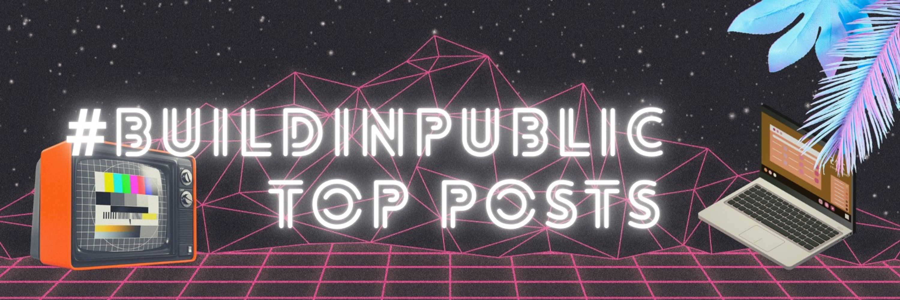Build In Public Top Posts🏆🤖